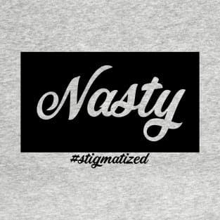 Nasty - Stigmatized T-Shirt
